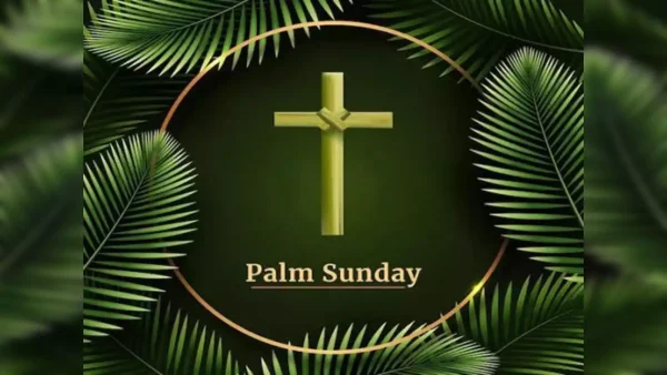 The History of Palm Sunday